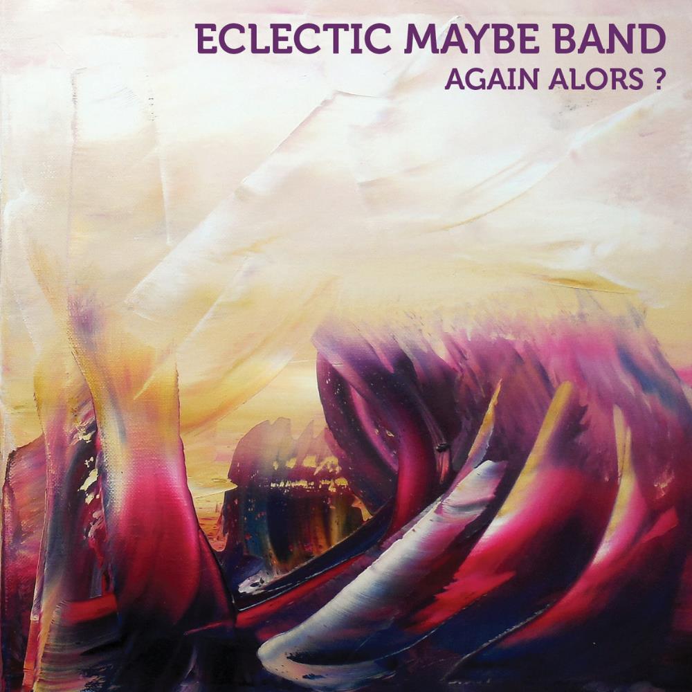 Eclectic Maybe Band - Again Alors? CD (album) cover