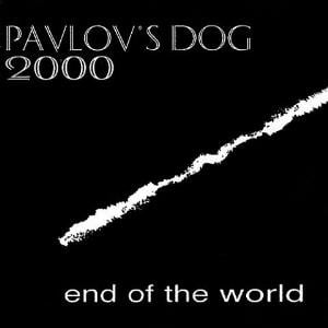 Pavlov's Dog - End of the World CD (album) cover