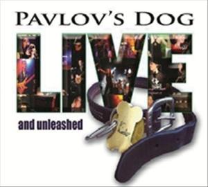 Pavlov's Dog - Live and Unleashed CD (album) cover