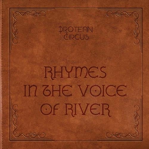 I Protean Circus - Rhymes in the Voice of River CD (album) cover