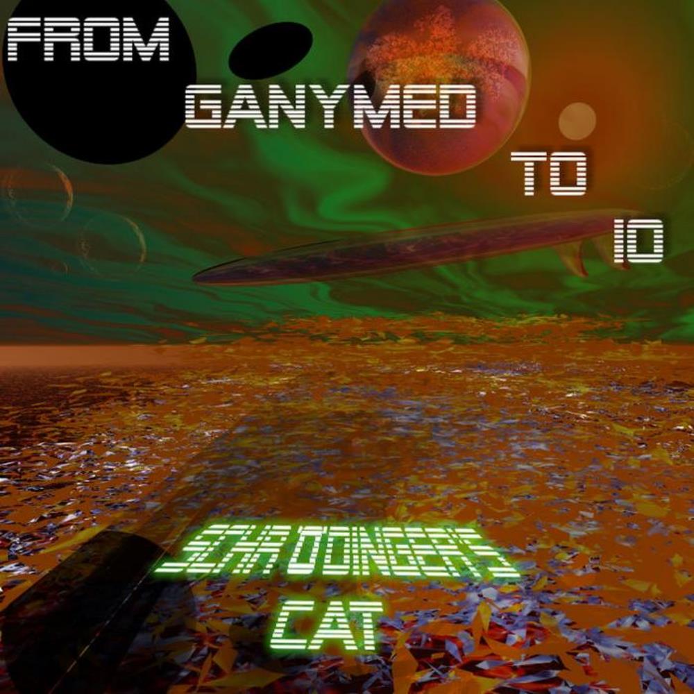 Schroedinger's Cat From Ganymed To Io album cover