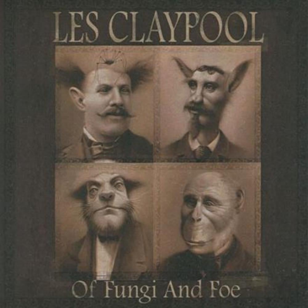 Les Claypool Of Fungi And Foe album cover