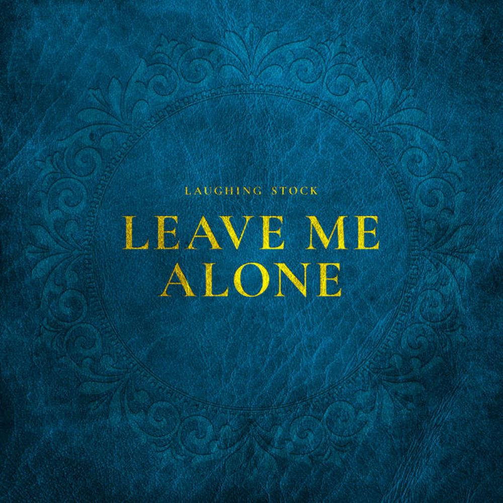Laughing Stock - Leave Me Alone CD (album) cover
