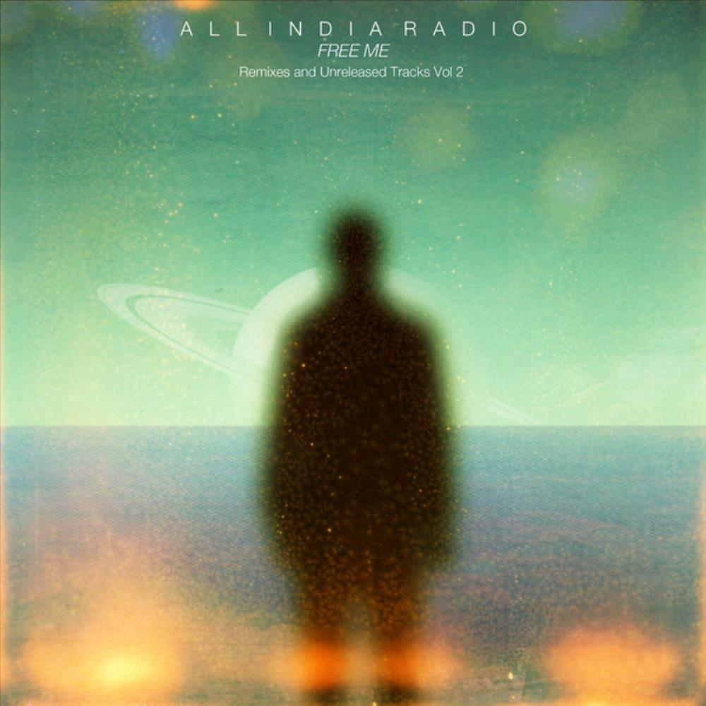 All India Radio Free Me: Remixes & Unreleased Tracks Vol. 2 album cover