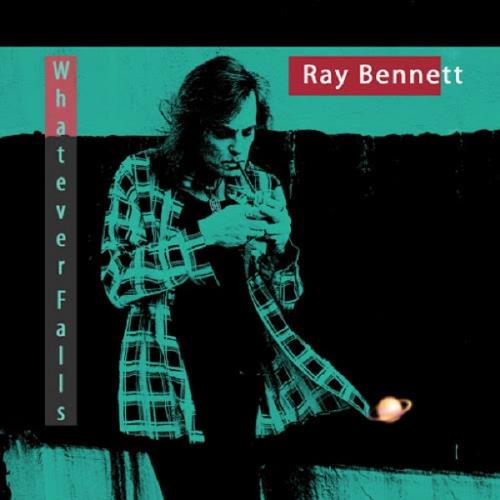 Ray Bennett - Whatever Falls CD (album) cover