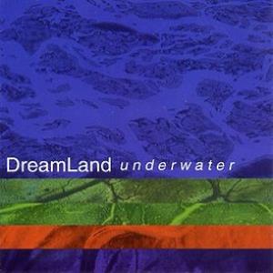 DreamLand Underwater album cover