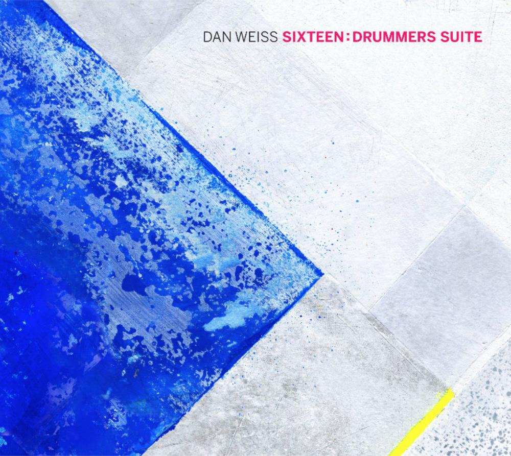 Dan Weiss - Sixteen: Drummers Suite CD (album) cover