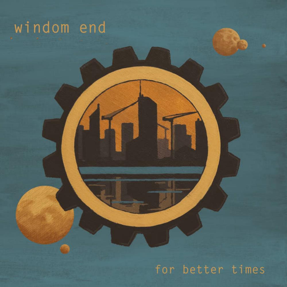 Windom End For Better Times album cover