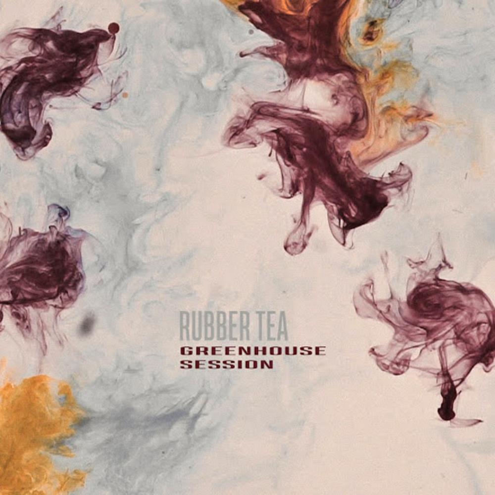 Rubber Tea - Greenhouse Session CD (album) cover