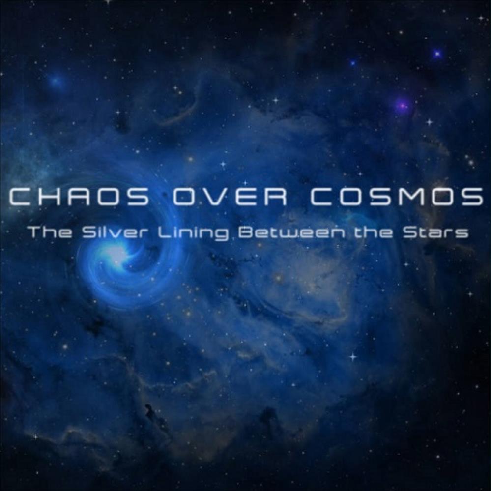 Chaos Over Cosmos - The Silver Lining Between the Stars CD (album) cover