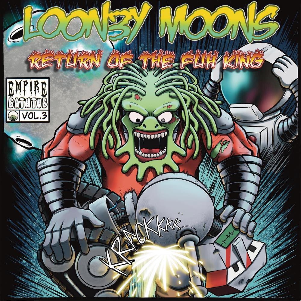 Empire Bathtub - Looney Moons 3: Return of the Fuh King CD (album) cover