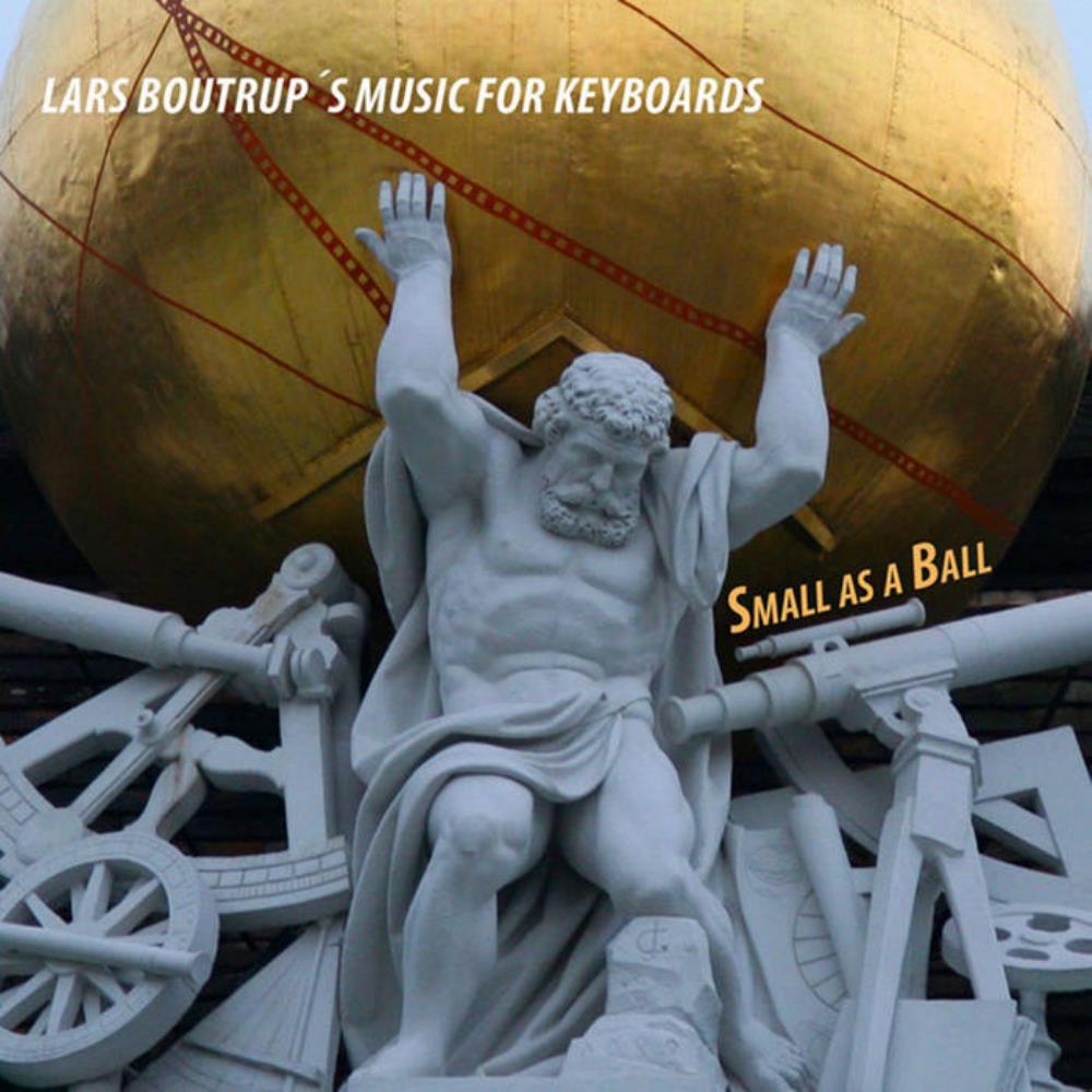Lars Boutrup's Music for Keyboards - Small as a Ball CD (album) cover