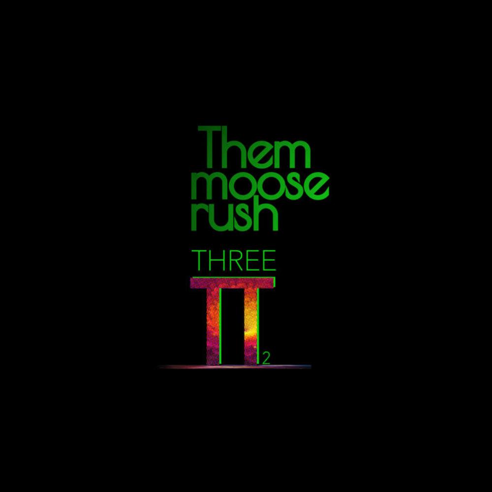 Them Moose Rush Three TT Two album cover