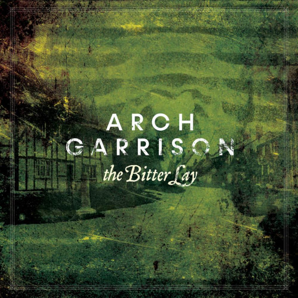 Arch Garrison - The Bitter Lay CD (album) cover