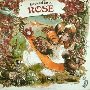Rose Hooked on a Rose         album cover