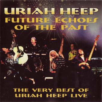 Uriah Heep - Future Echoes Of The Past CD (album) cover