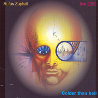 Rufus Zuphall - Colder Than Hell CD (album) cover