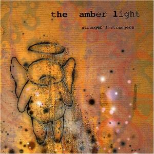 The Amber Light - Stranger & Strangers CD (album) cover