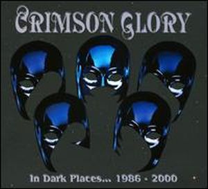 Crimson Glory - In Dark Places... 1986-2000 CD (album) cover