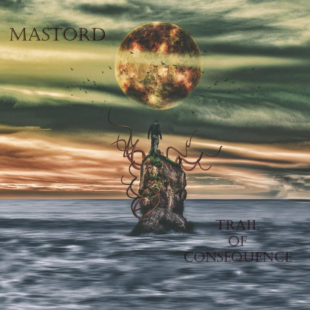 Mastord Trail of Consequence album cover
