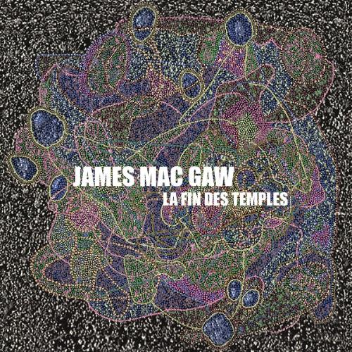 James Mac Gaw - La Fin des Temples CD (album) cover
