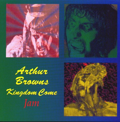 Arthur Brown's Kingdom Come - Jam CD (album) cover