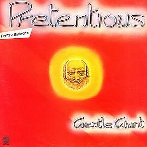 Gentle Giant - Pretentious for the Sake of It CD (album) cover