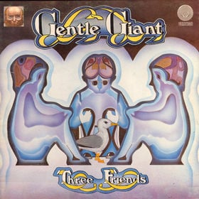 Gentle Giant Three Friends album cover