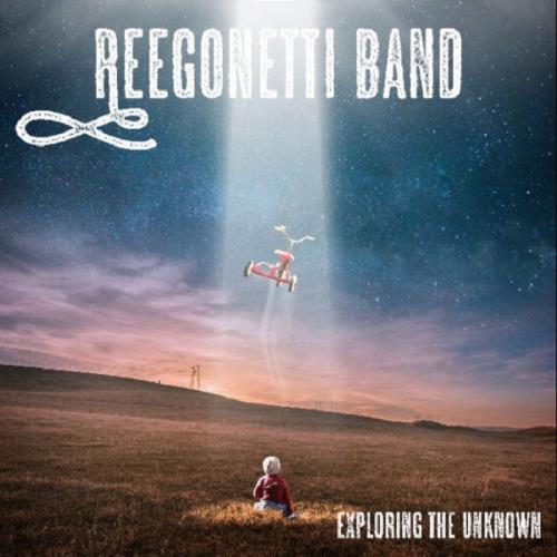 Reegonetti Band Exploring the Unknown album cover