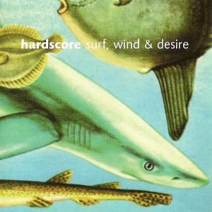 HardScore - Surf, Wind and Desire  CD (album) cover