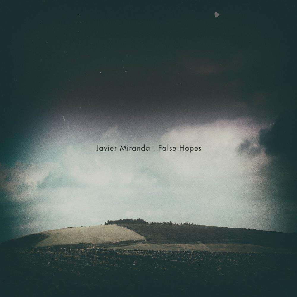 Javier Miranda - False Hopes CD (album) cover