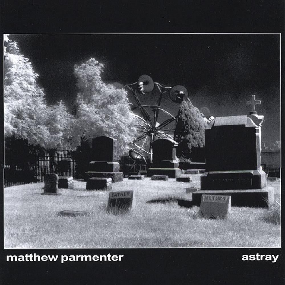 Matthew Parmenter - Astray CD (album) cover