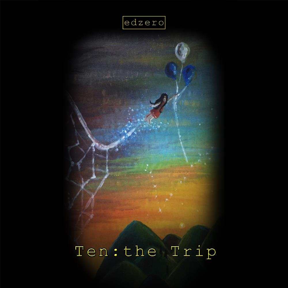 Ed Zero - Ten: the Trip CD (album) cover