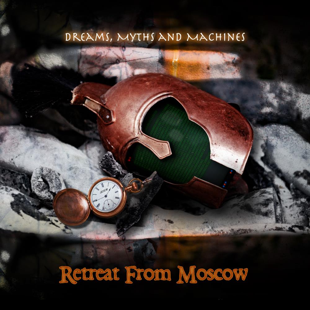 Retreat From Moscow - Dreams, Myths and Machines CD (album) cover