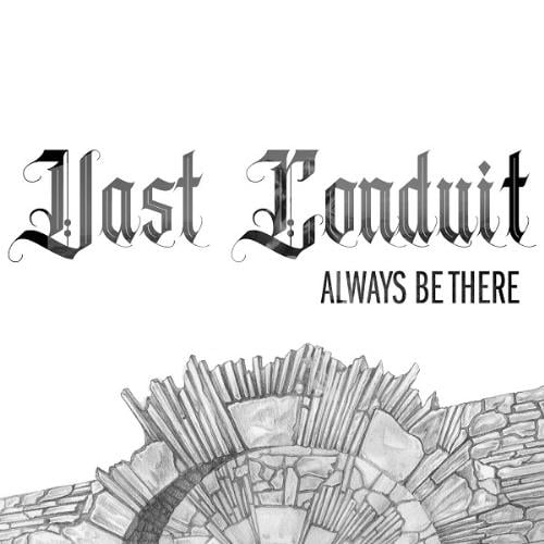 Vast Conduit - Always Be There CD (album) cover