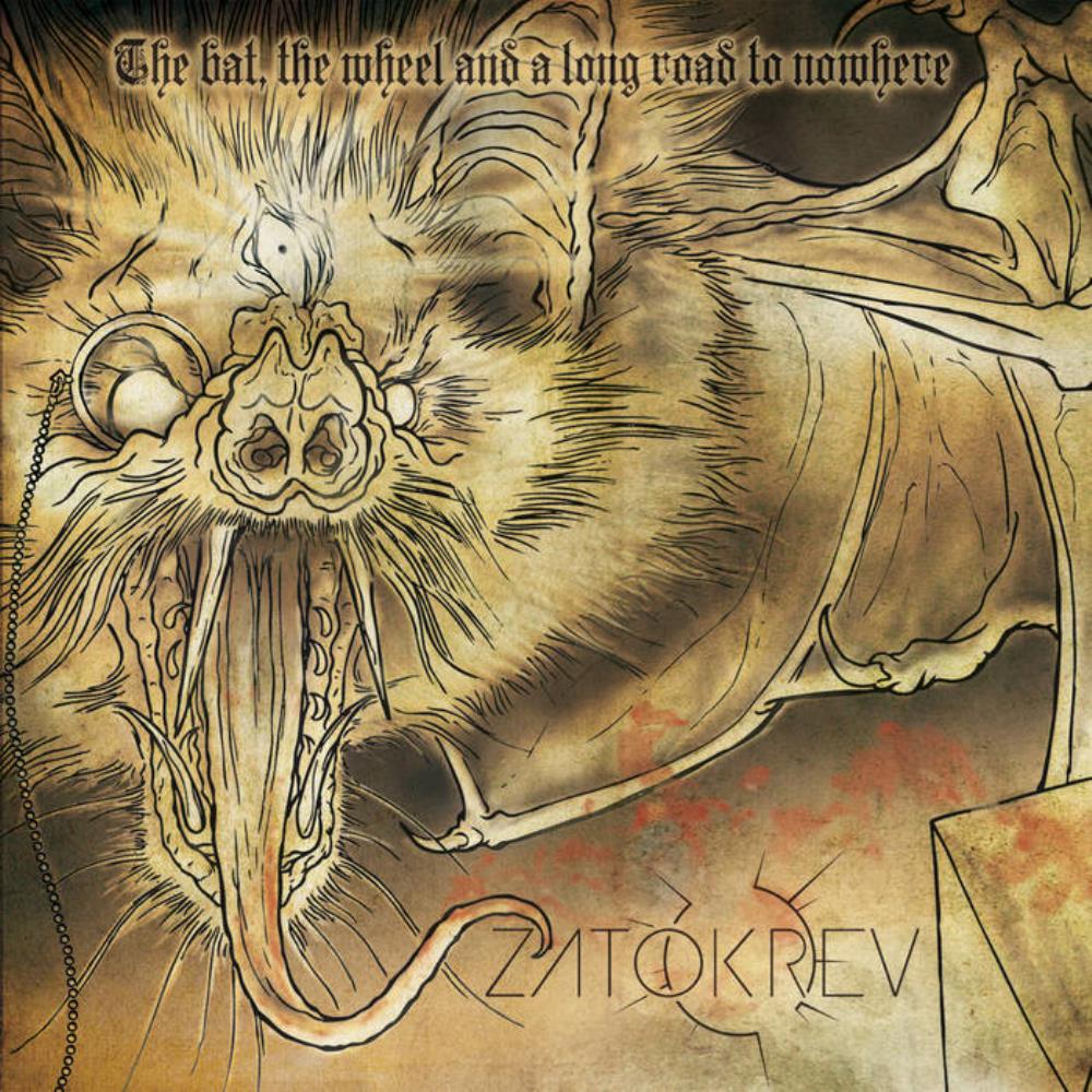 Zatokrev The Bat, the Wheel and a Long Road to Nowhere album cover