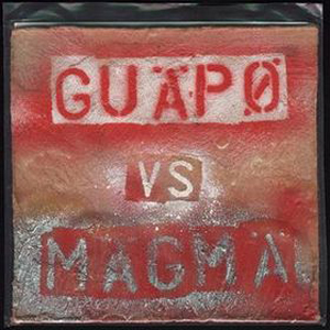 Guapo - Guapo vs. Magma CD (album) cover