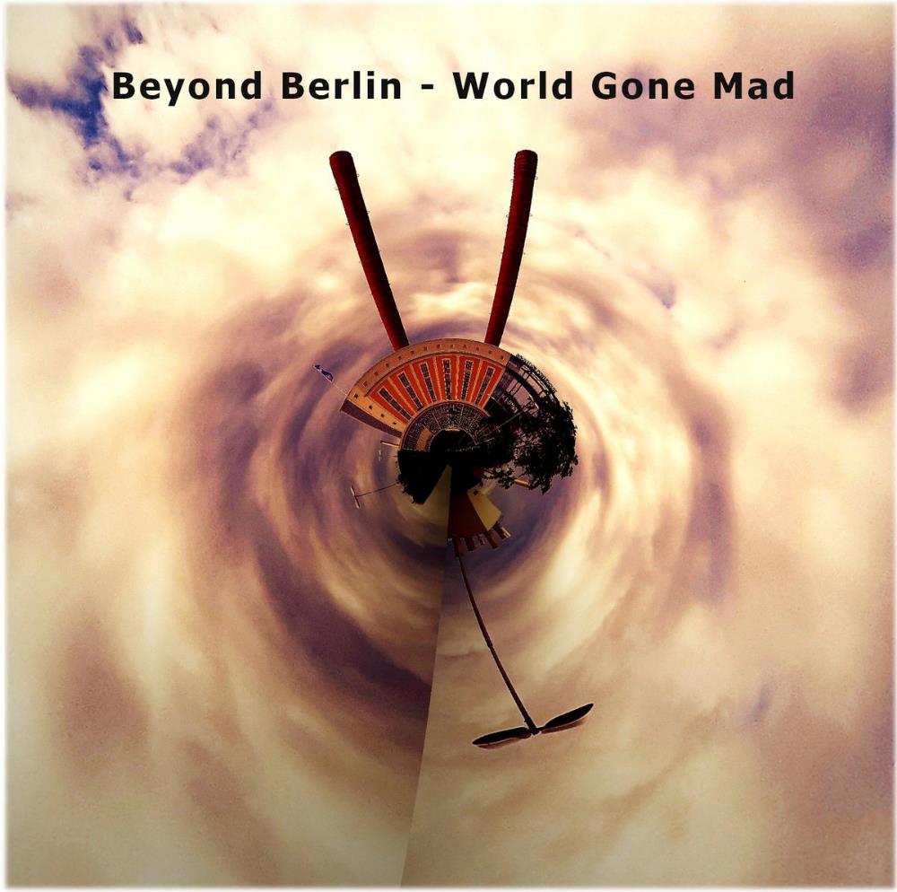 Beyond Berlin - World Gone Mad CD (album) cover