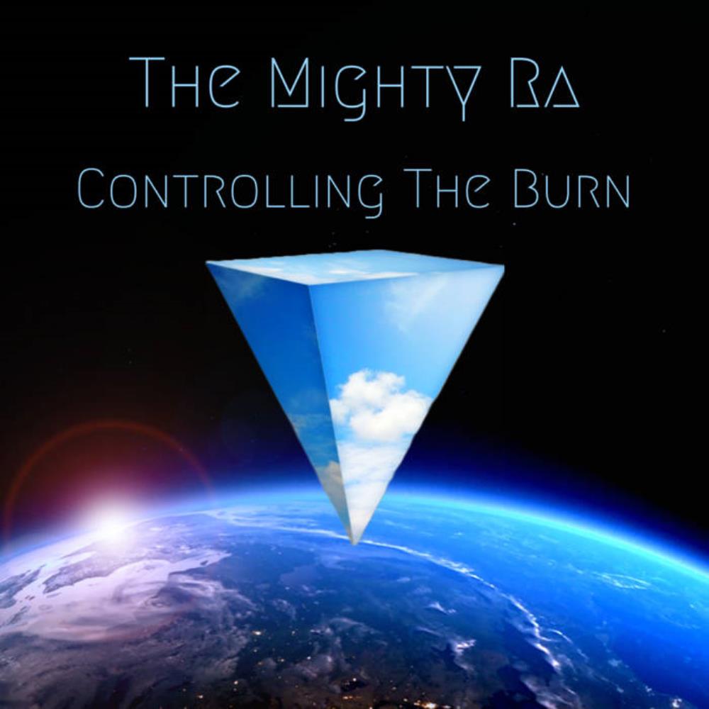 The Mighty Ra Controlling the Burn album cover