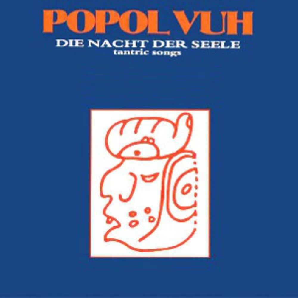 Popol Vuh - Die Nacht Der Seele - Tantric Songs CD (album) cover