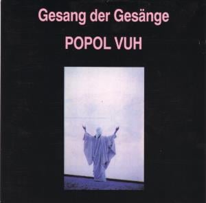 Popol Vuh - Gesang der Gesnge CD (album) cover