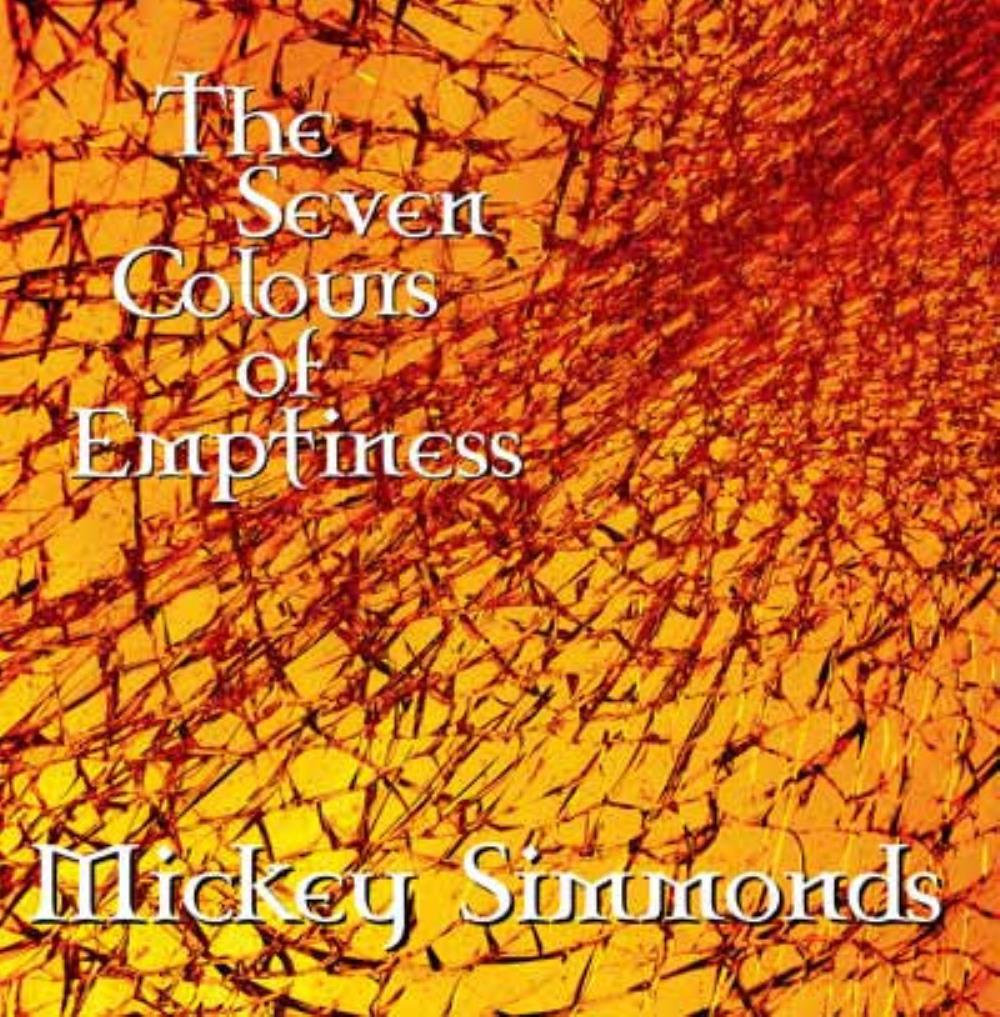 Mickey Simmonds - The Seven Colours of Emptiness CD (album) cover