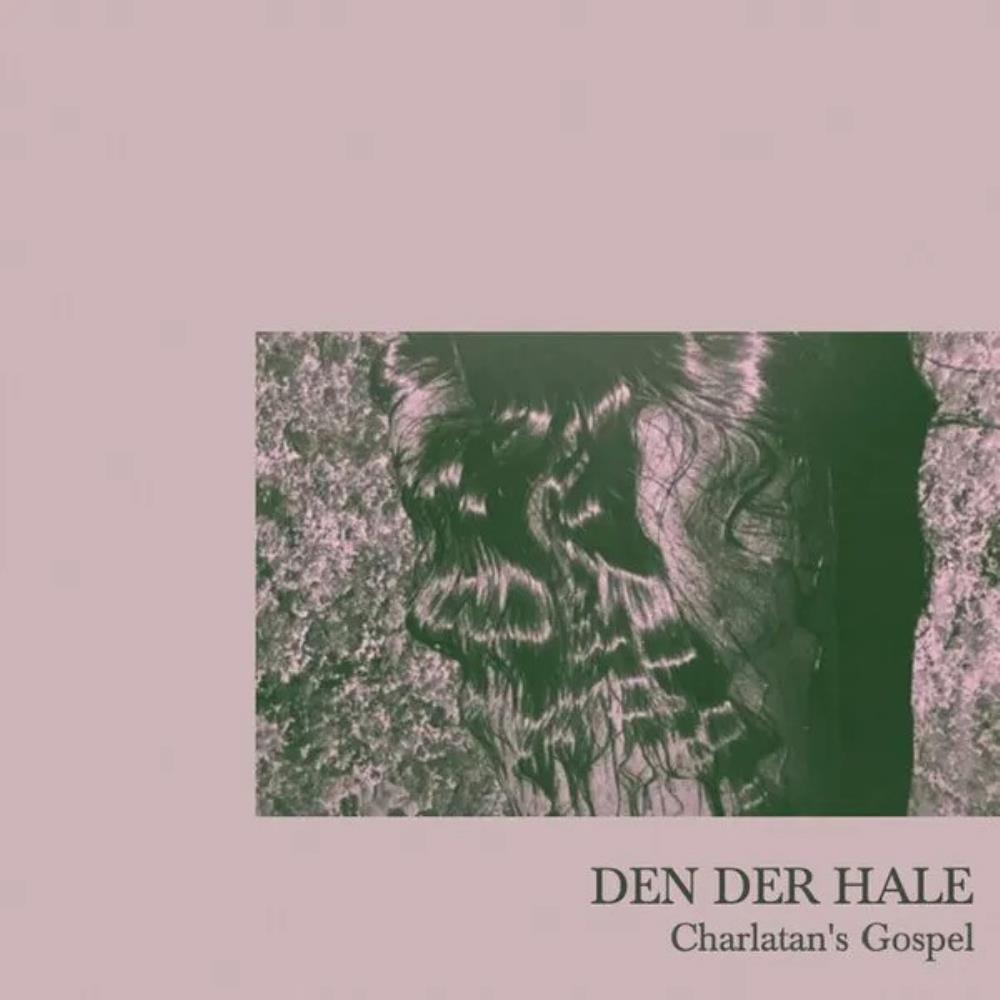 Den Der Hale Charlatan's Gospel album cover
