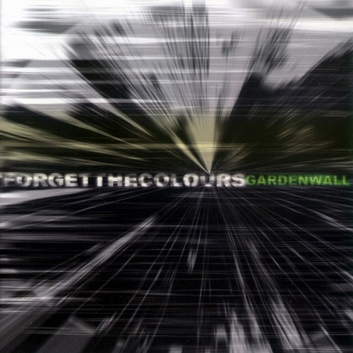 Garden Wall - Forget the Colours  CD (album) cover
