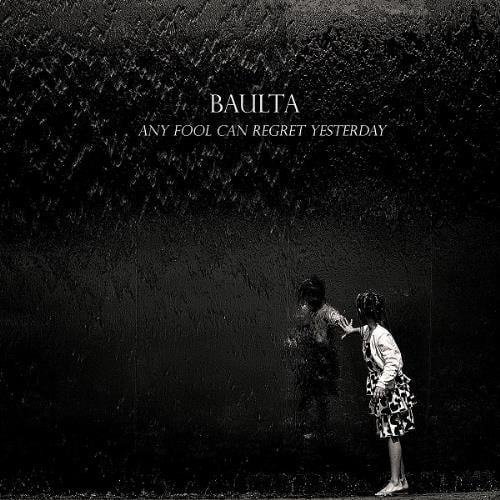 Baulta - Any Fool Can Regret Yesterday CD (album) cover