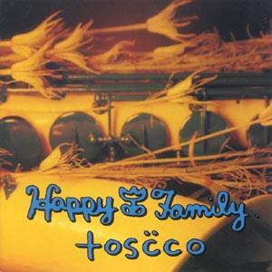 Happy Family - Toscco CD (album) cover
