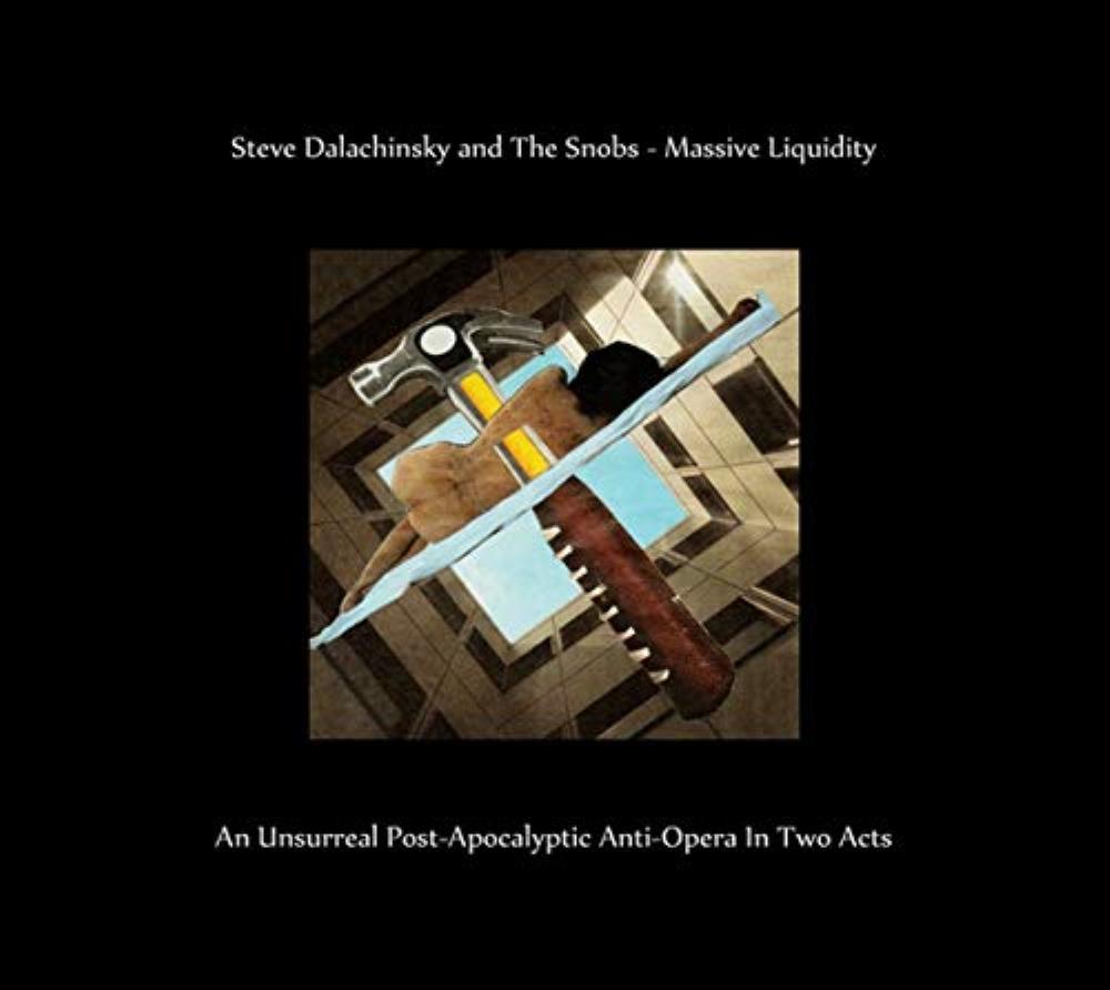The Snobs Steve Dalachinsky & The Snobs: Massive Liquidity album cover