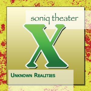 Soniq Theater Unknown Realities album cover