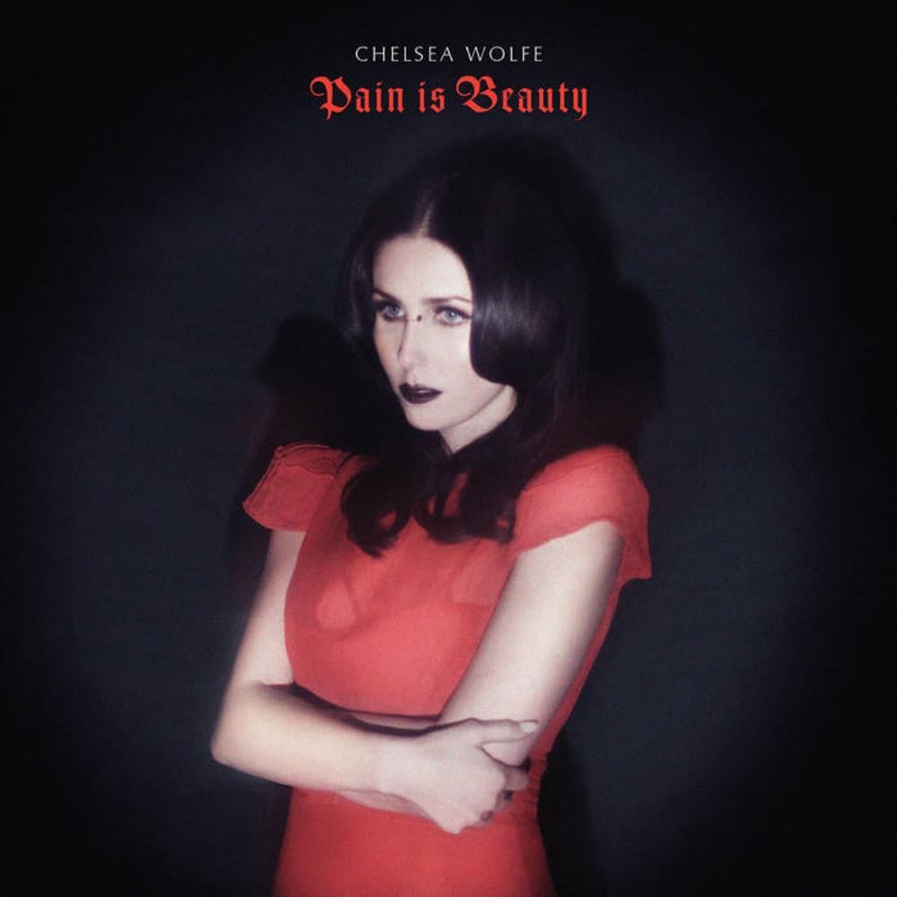 Chelsea Wolfe - Pain Is Beauty CD (album) cover