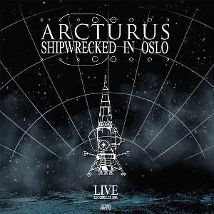 Arcturus - Shipwrecked In Oslo CD (album) cover